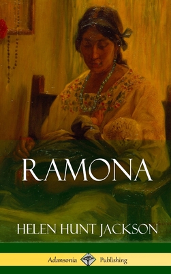 Ramona (Classics of California and America Historical Fiction) (Hardcover) - Jackson, Helen Hunt