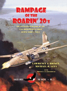 Rampage of the Roarin' Twenties: The Illustrated History of the 312th Bombardment Group During Wwii - Michael J. Clarignbould