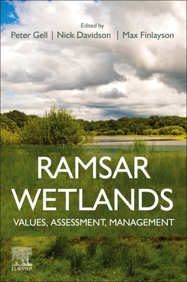 Ramsar Wetlands: Values, Assessment, Management - Gell, Peter (Editor), and Davidson, Nick (Editor), and Finlayson, Max (Editor)