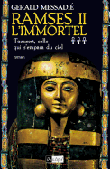 Ramses II L'Immortel: Taousert, Celle Qui S'Empara Du Ciel