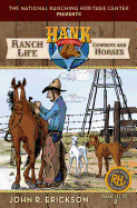 Ranch Life: Cowboys and Horses