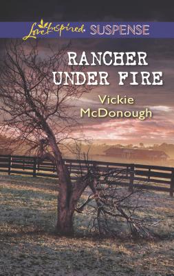 Rancher Under Fire - McDonough, Vickie