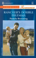 Rancher's Double Dilemma - Browning, Pamela