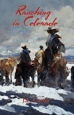 Ranching in Colorado: The Bell Chronicles Book 2 - Martin, Stephanie (Editor), and Curtis, Jl