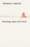 Ranching, Sport and Travel