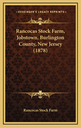 Rancocas Stock Farm, Jobstown. Burlington County, New Jersey (1878)