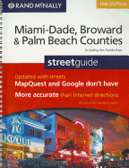 Rand McNally Miami-Dade, Broward & Palm Beach Counties Street Guide: Including the Florida Keys