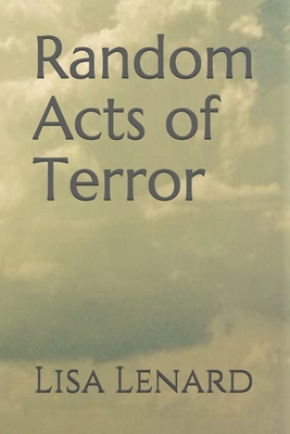 Random Acts of Terror - Lenard, Lisa