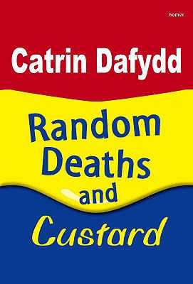 Random Deaths and Custard - Dafydd, Catrin