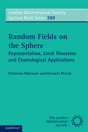 Random Fields on the Sphere: Representation, Limit Theorems and Cosmological Applications