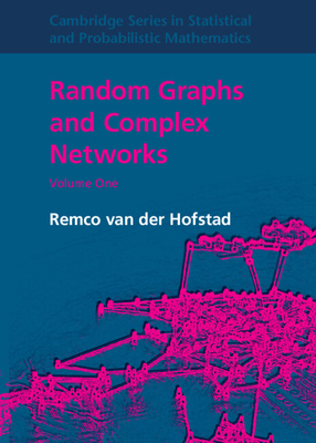 Random Graphs and Complex Networks - Hofstad, Remco van der