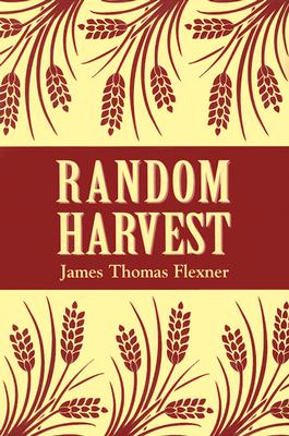 Random Harvest - Flexner, James T