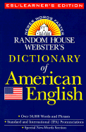Random House Webster's Dictionary of American English: ESL/Learner's Edition - Masters, Robert J, and Random House