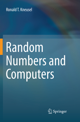 Random Numbers and Computers - Kneusel, Ronald T.