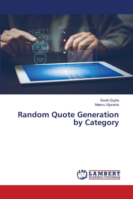 Random Quote Generation by Category - Gupta, Swati, and Vijarania, Meenu