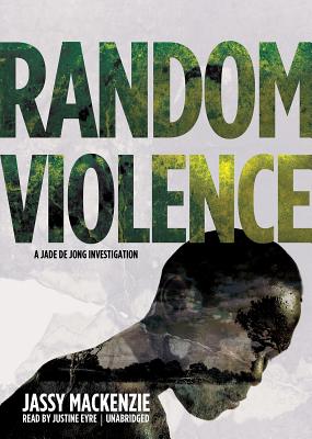 Random Violence Lib/E - MacKenzie, Jassy, and Eyre (Read by)