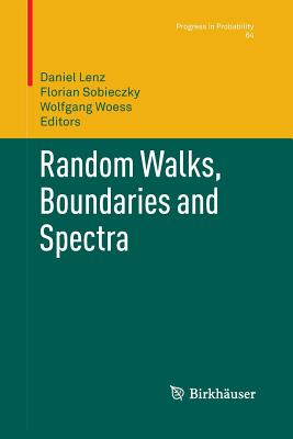 Random Walks, Boundaries and Spectra - Lenz, Daniel (Editor), and Sobieczky, Florian (Editor), and Woess, Wolfgang (Editor)