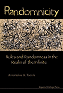 Randomnicity: Rules and Randomness in the Realm of the Infinite