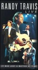 Randy Travis: Live - It was Just a Matter of Time