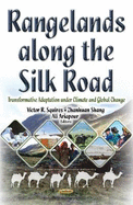 Rangelands Along the Silk Road: Transformative Adaptation Under Climate & Global Change