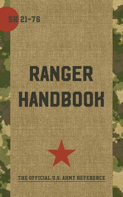 Ranger Handbook: Not For The Weak or Fainthearted - Us Army