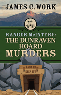 Ranger McIntyre: The Dunraven Hoard Murders