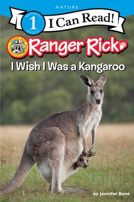 Ranger Rick: I Wish I Was a Kangaroo - Bov, Jennifer