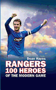 Rangers: 100 Heroes of the Modern Game
