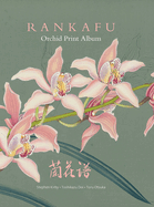 Rankafu: Orchid Print Album