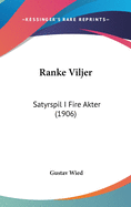 Ranke Viljer: Satyrspil I Fire Akter (1906)