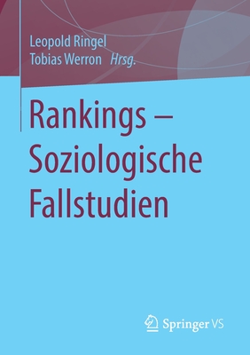 Rankings - Soziologische Fallstudien - Ringel, Leopold (Editor), and Werron, Tobias (Editor)