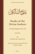 Ranks of the Divine Seekers: A Parallel English-Arabic Text. Volume 1