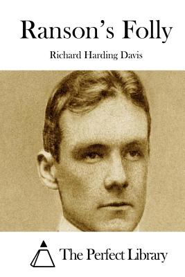 Ranson's Folly - Davis, Richard Harding, and The Perfect Library (Editor)