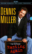 Ranting Again - Miller, Dennis (Read by)