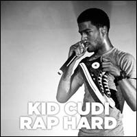 Rap Hard: The Demo Years - Kid Cudi
