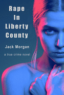 Rape In Liberty County