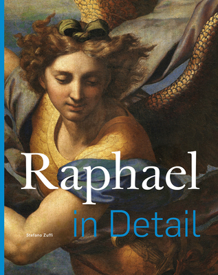 Raphael in Detail - Zuffi, Stefano