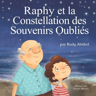 Raphy et la Constellation des Souvenirs Oublis - Abitbol, Rudy