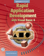 Rapid Application Development with Visual Basic 6