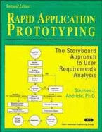 Rapid Application Prototyping: The Storyboard Approach to User Requirements Analysis