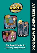 Rapid - Assessment Handbook: the Rapid Route to Raising Attainment: Rapid - Assessment Handbook