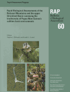 Rapid Biological Assessments of the Nakanai Mountains and the Upper Strickland Basin: Surveying the Biodiversity of Papua New Guinea's Sublime Karst Environments Volume 60