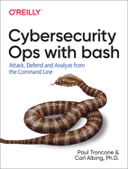 Rapid Cybersecurity Ops: Attack, Defend, and Analyze from the Command Line