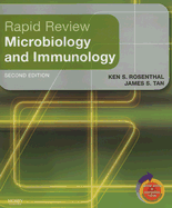 Rapid Review Microbiology and Immunology: With Student Consult Online Access - Rosenthal, Ken, PhD, and Tan, James S, MD