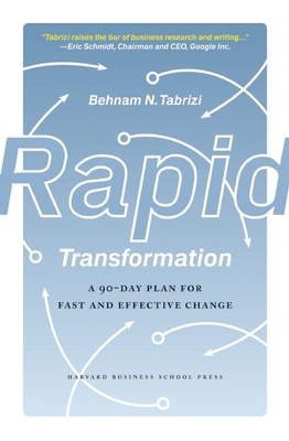 Rapid Transformation: A 90-Day Plan for Fast and Effective Change - Tabrizi, Behnam N