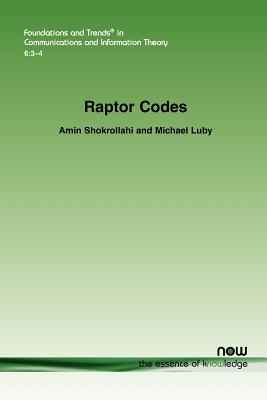 Raptor Codes - Shokrollahi, Amin, and Luby, Michael