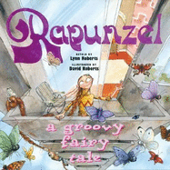 Rapunzel: A Groovy Fairy Tale