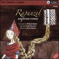 Rapunzel and Other Stories - Coull Quartet; Richard Baker; Roger Coull (violin)