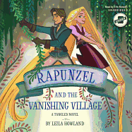 Rapunzel and the Vanishing Village Lib/E