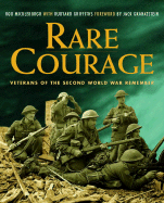 Rare Courage: Veterans of the Second World War Remember - Mickleburgh, Rod, and Griffiths, Rudyard